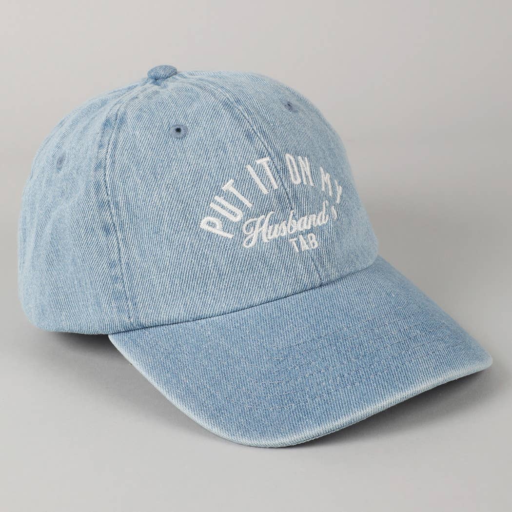 Put It On My Wife/Husband's Tab Embroidery Denim Cap