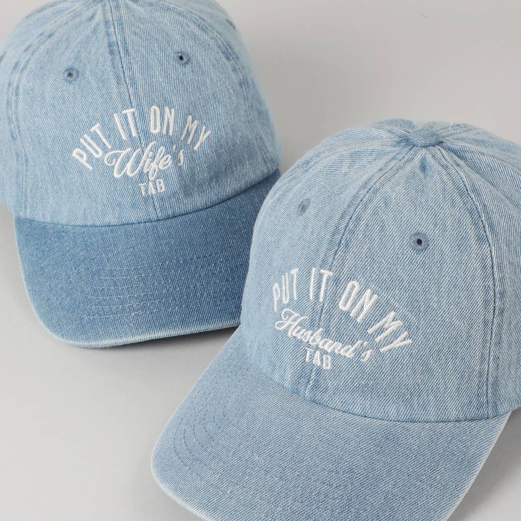Put It On My Wife/Husband's Tab Embroidery Denim Cap