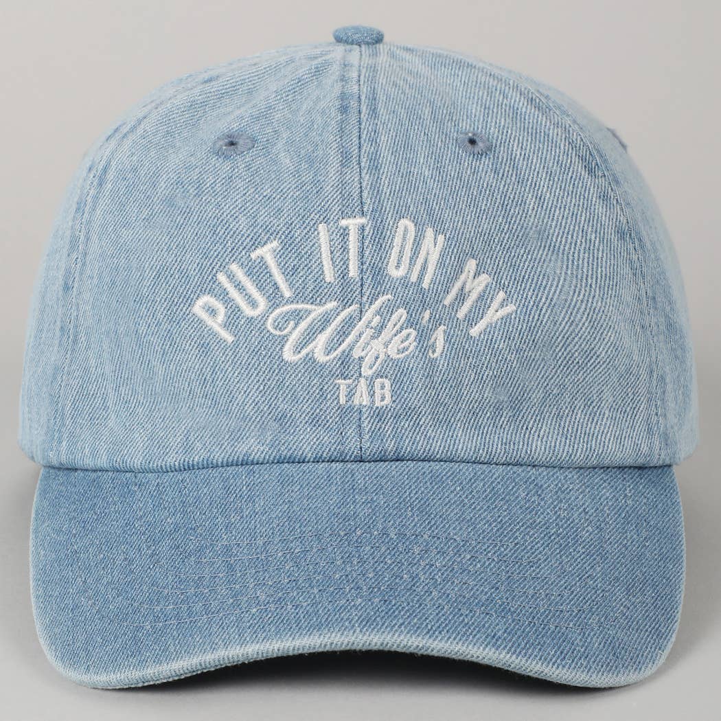 Put It On My Wife/Husband's Tab Embroidery Denim Cap