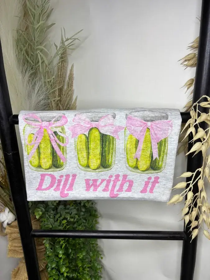 Dill with it pickles (T-Shirt)