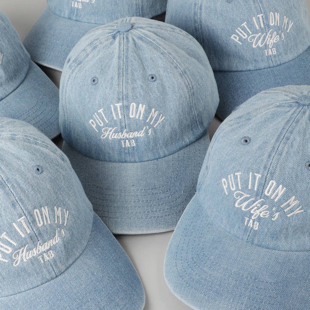 Put It On My Wife/Husband's Tab Embroidery Denim Cap