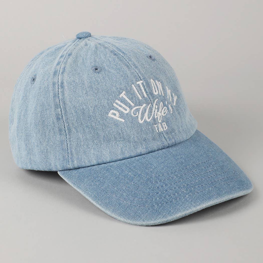 Put It On My Wife/Husband's Tab Embroidery Denim Cap