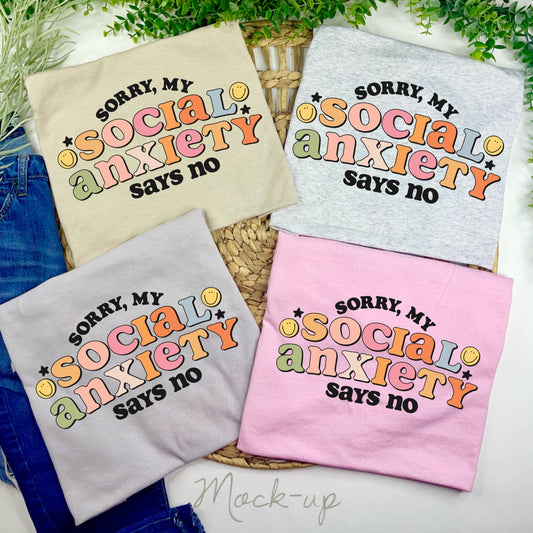 Sorry, My Social Anxiety Says No T-Shirt