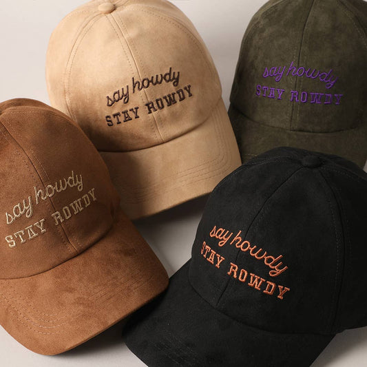 Say howdy STAY ROWDY Embroidery Suede Baseball Cap