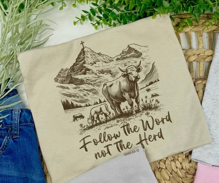 Follow The Word Not The Herd T-Shirt