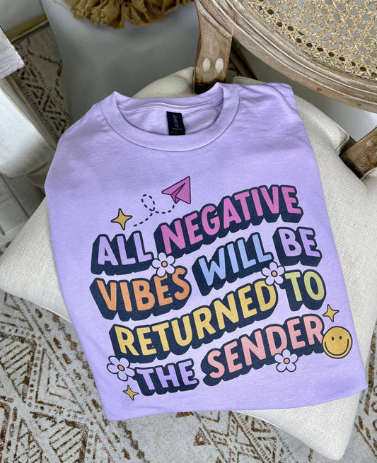 All Negative Vibes Will Be Returned T-Shirt
