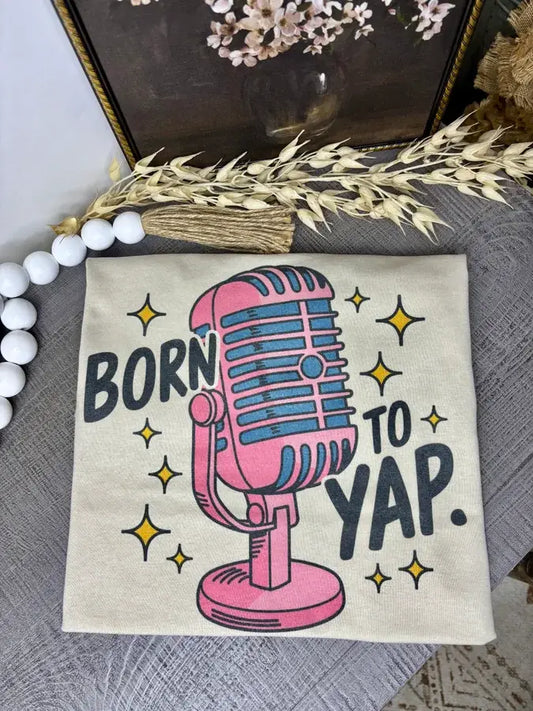 Born to Yap (T-Shirt)